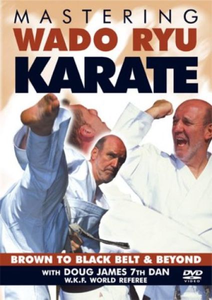 Mastering Wado Ryu Karate - Brown To Black Belt & Beyond DVD | Zavvi