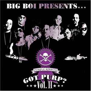 Big Boi Presents Purple Ribbon Allstars - Got Purp? Vol. II (2005