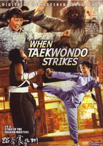 When Taekwondo Strikes AKA Sting of the Dragon Master | Taekwondo