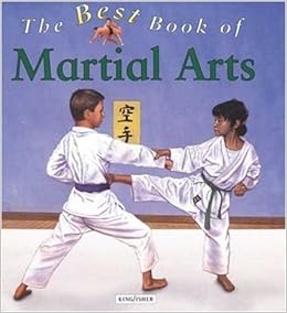 The Best Book of Martial Arts: Lauren Robertson: 0046442454483: Amazon