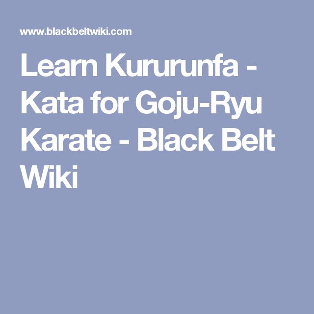 Goju-Ryu Kata - Kururunfa