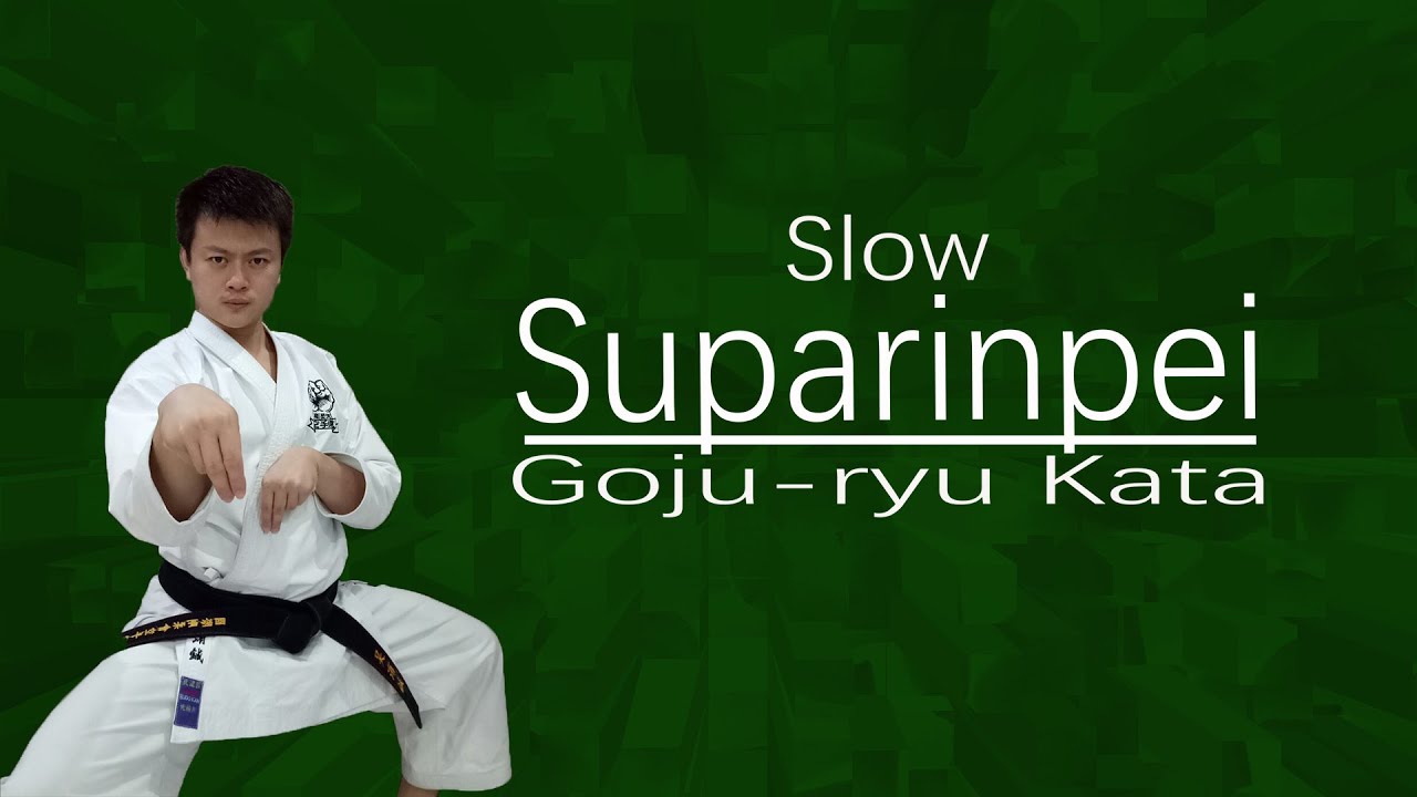 Goju-ryu Kata Suparinpei (Slow) - YouTube